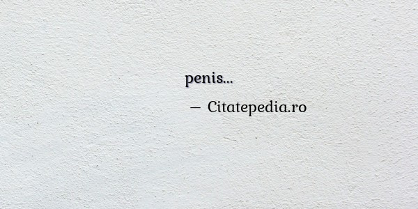 poezii despre penis