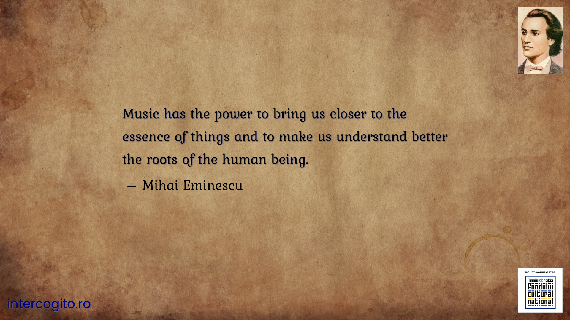 Music has the power to bring us closer to the essence of things and to make us understand better the roots of the human being.