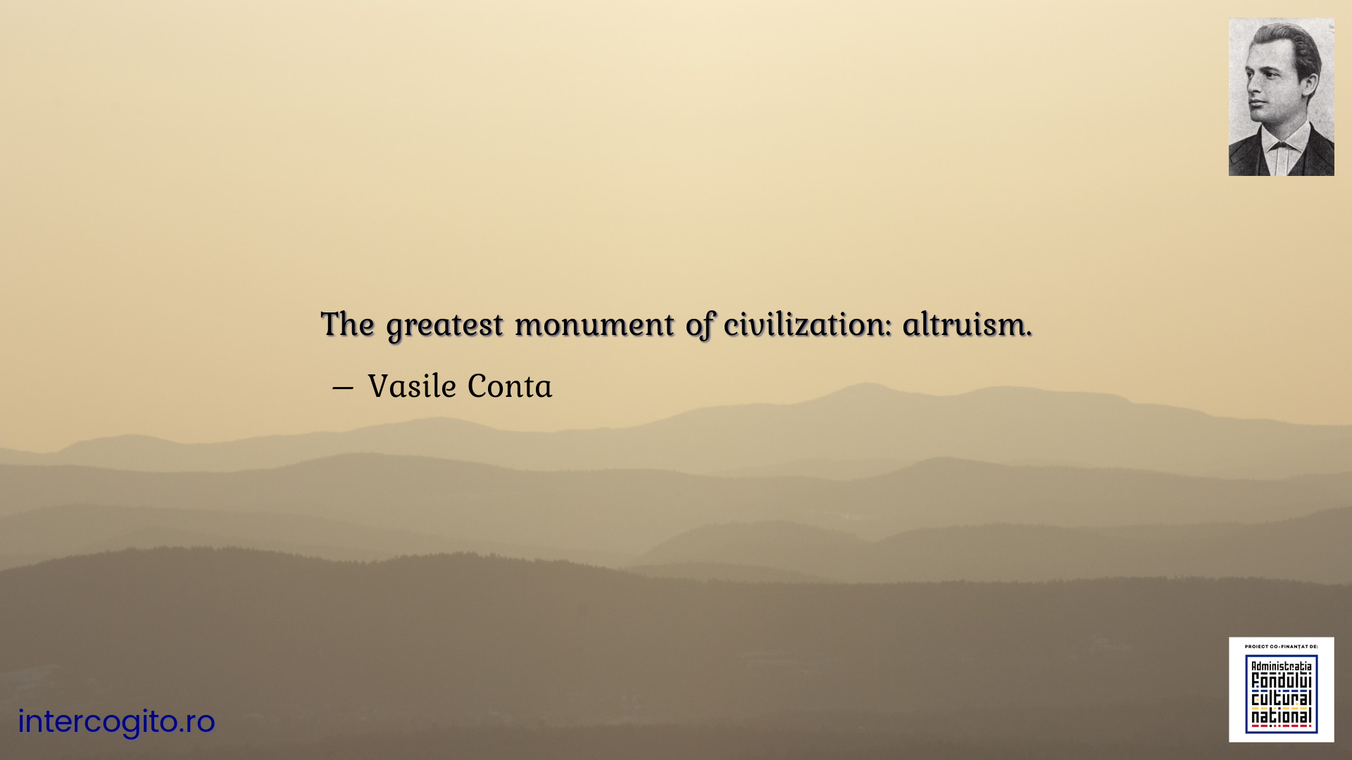 The greatest monument of civilization: altruism.