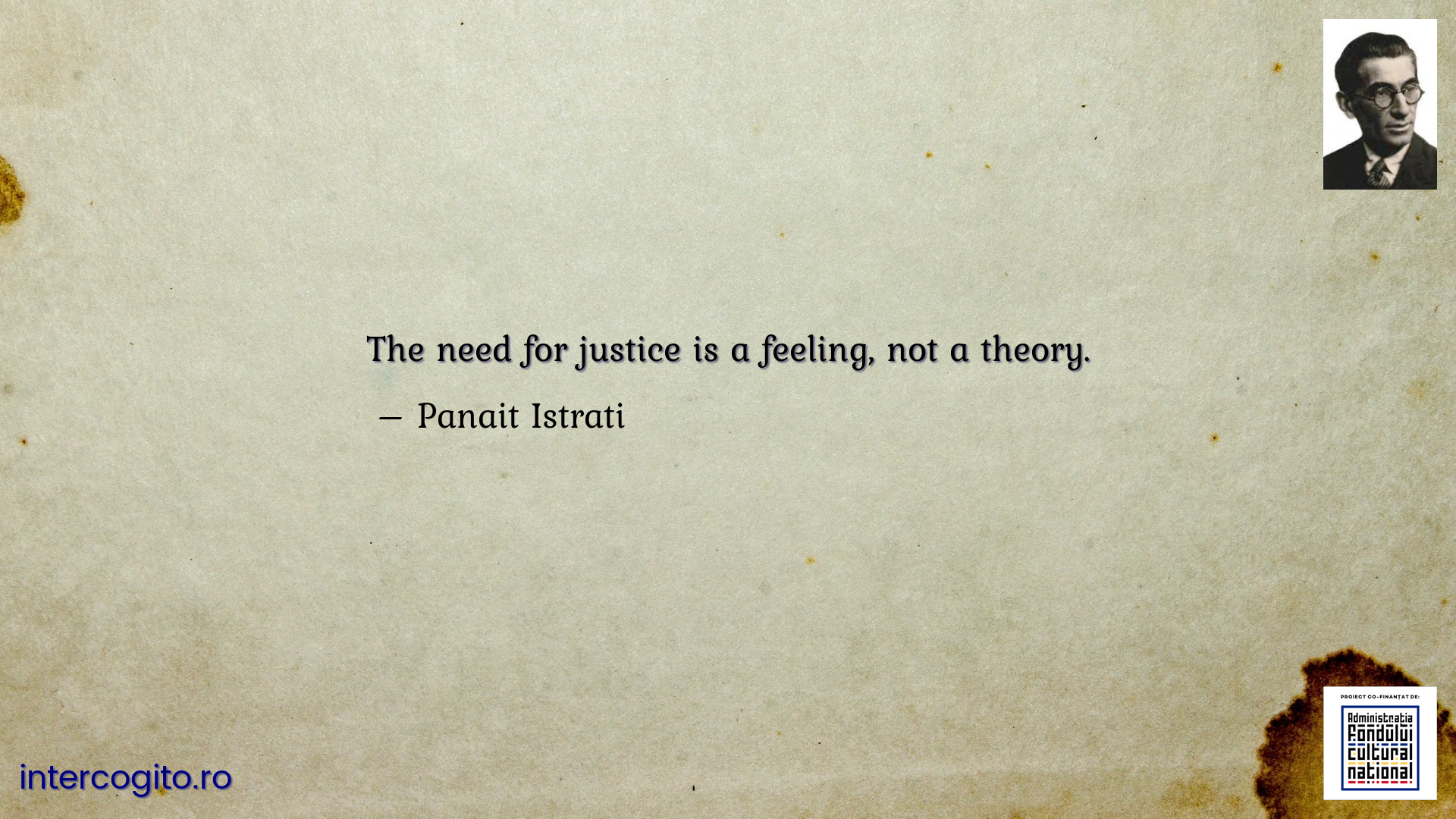 The need for justice is a feeling, not a theory.