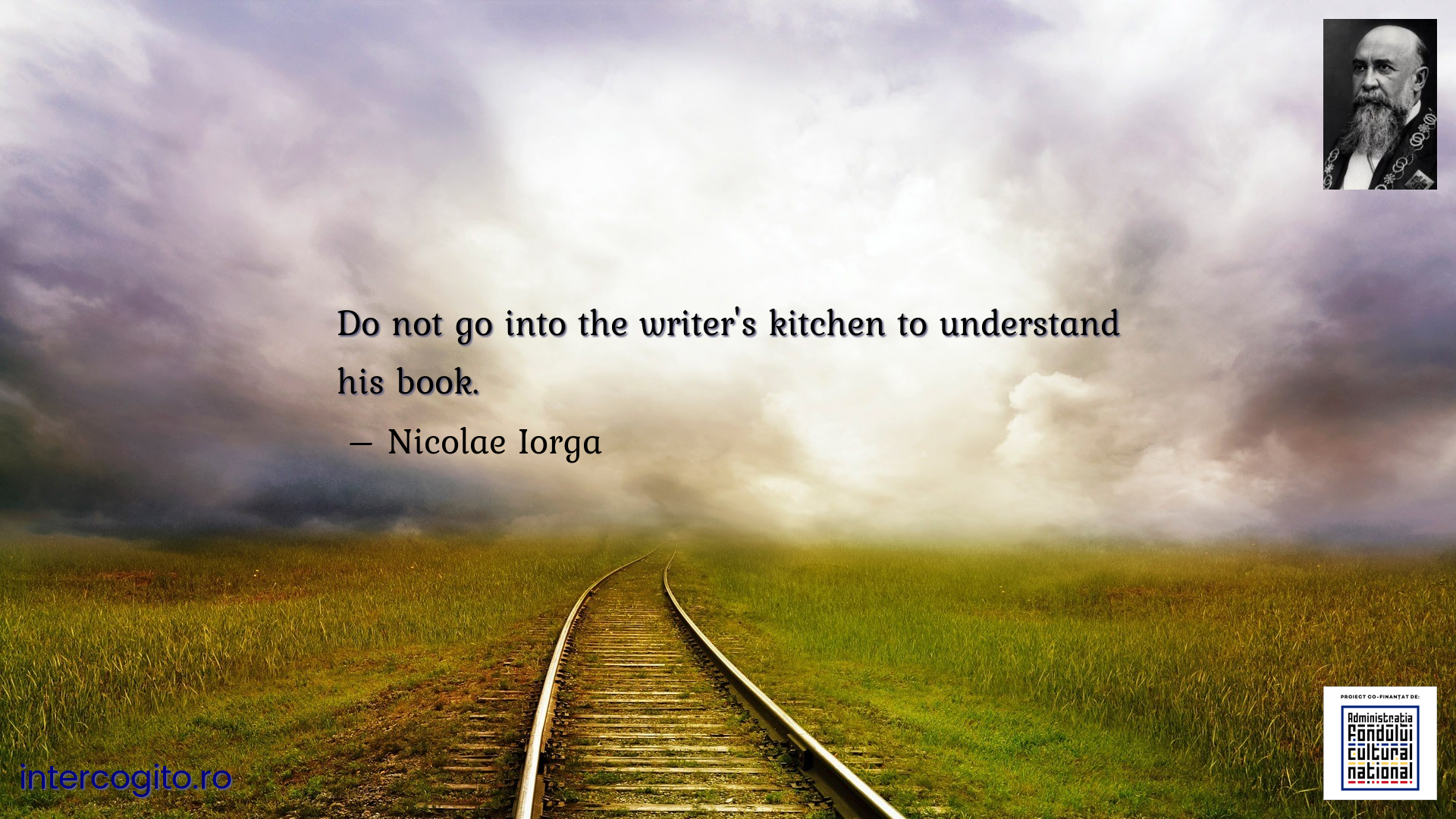 Do not go into the writer's kitchen to understand his book.