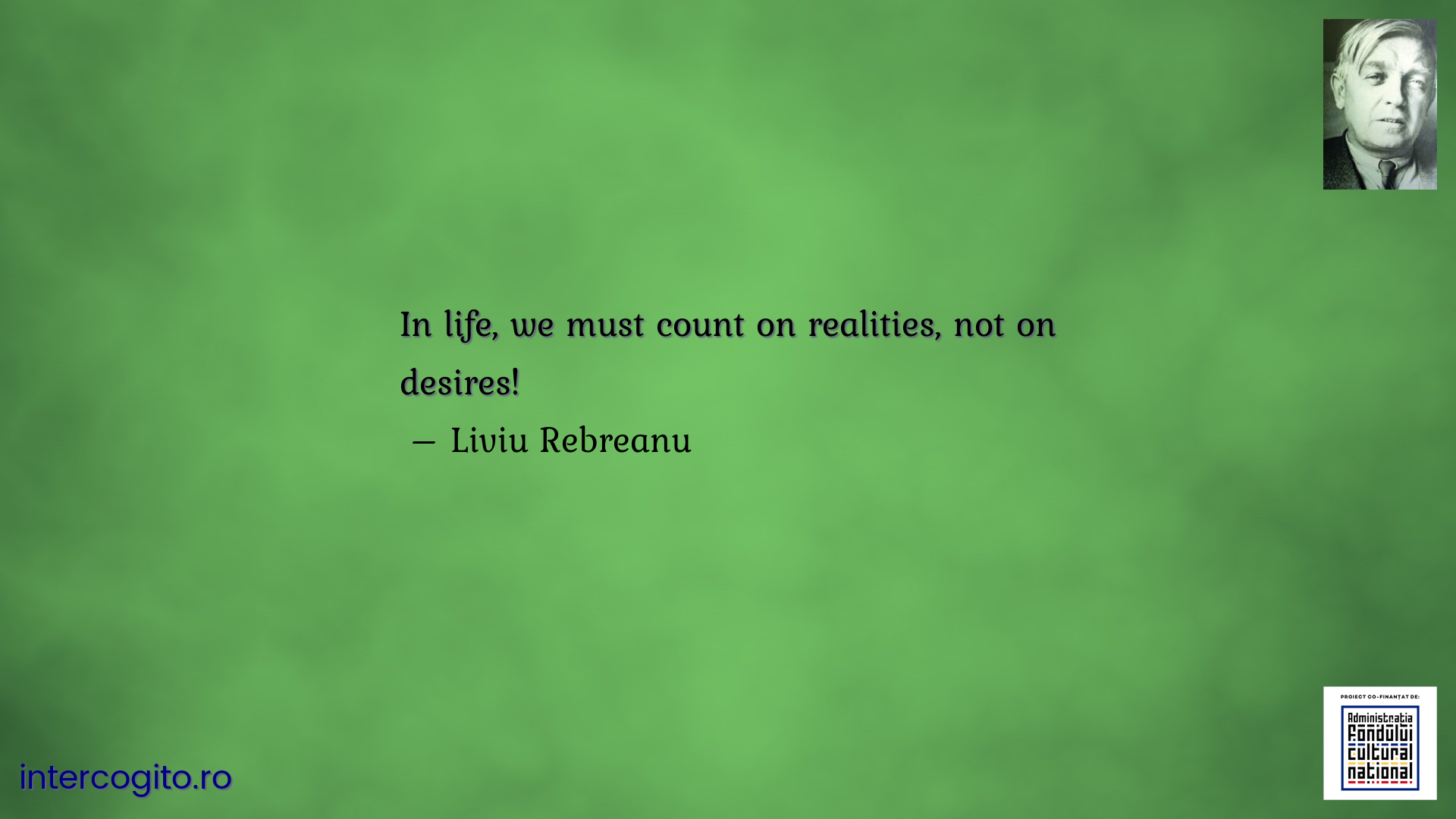In life, we must count on realities, not on desires!