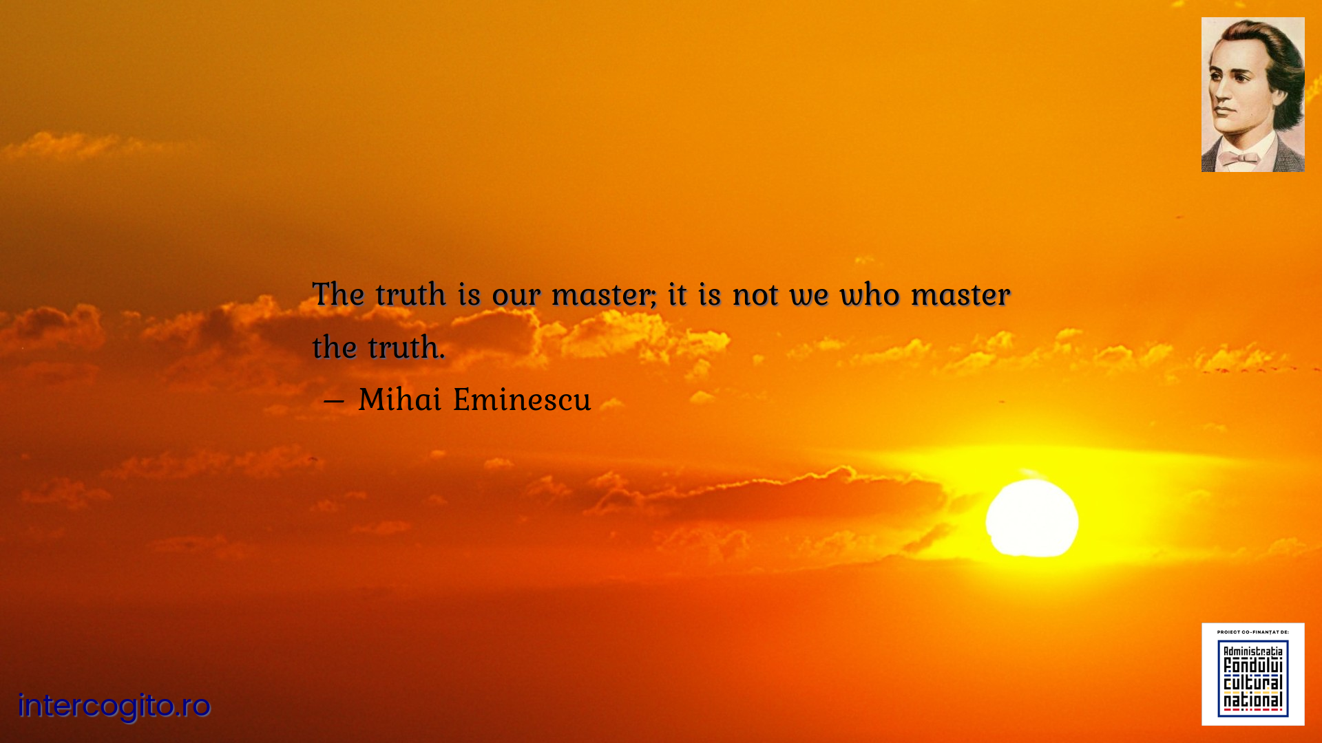 The truth is our master; it is not we who master the truth.