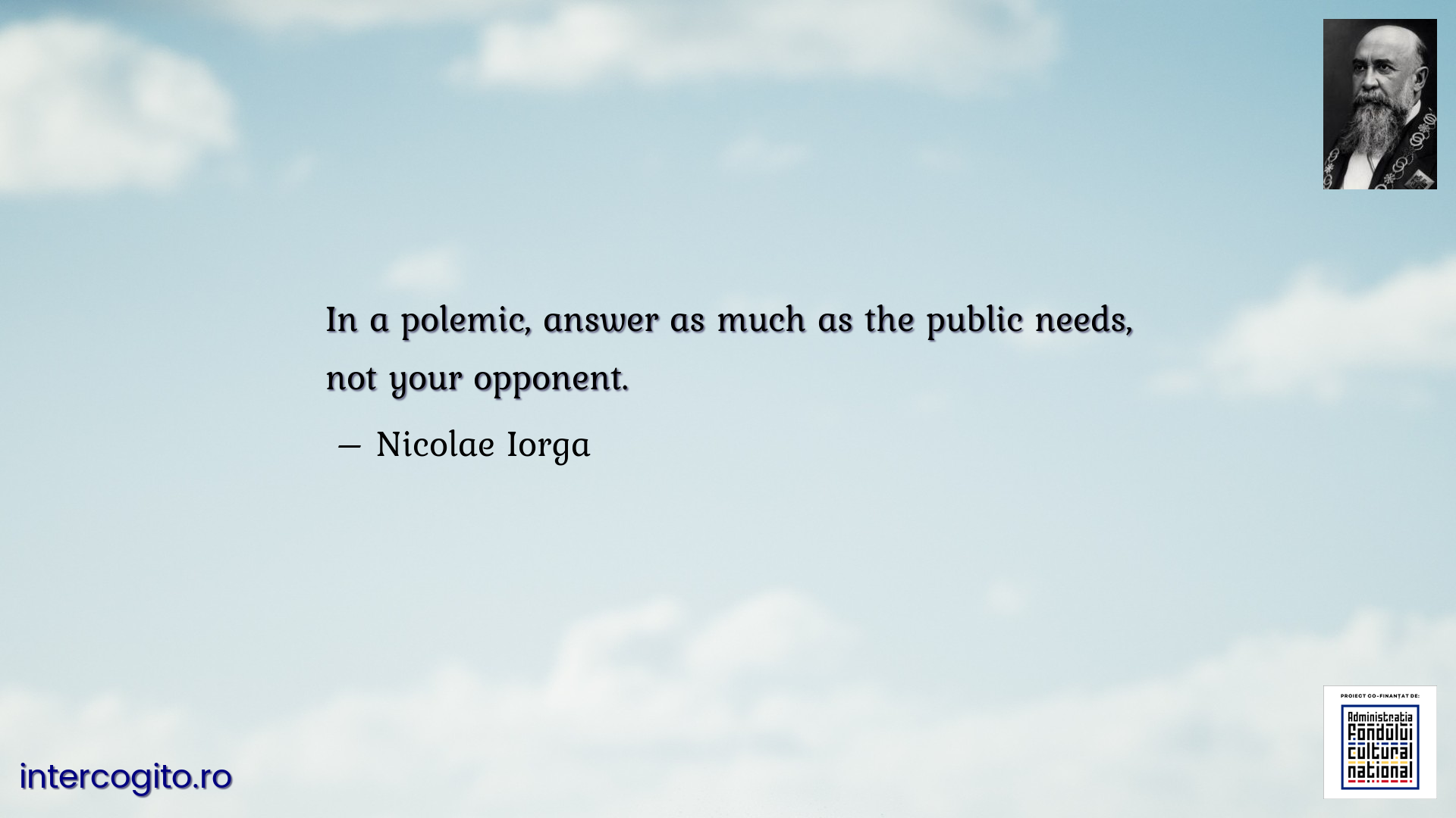 In a polemic, answer as much as the public needs, not your opponent.