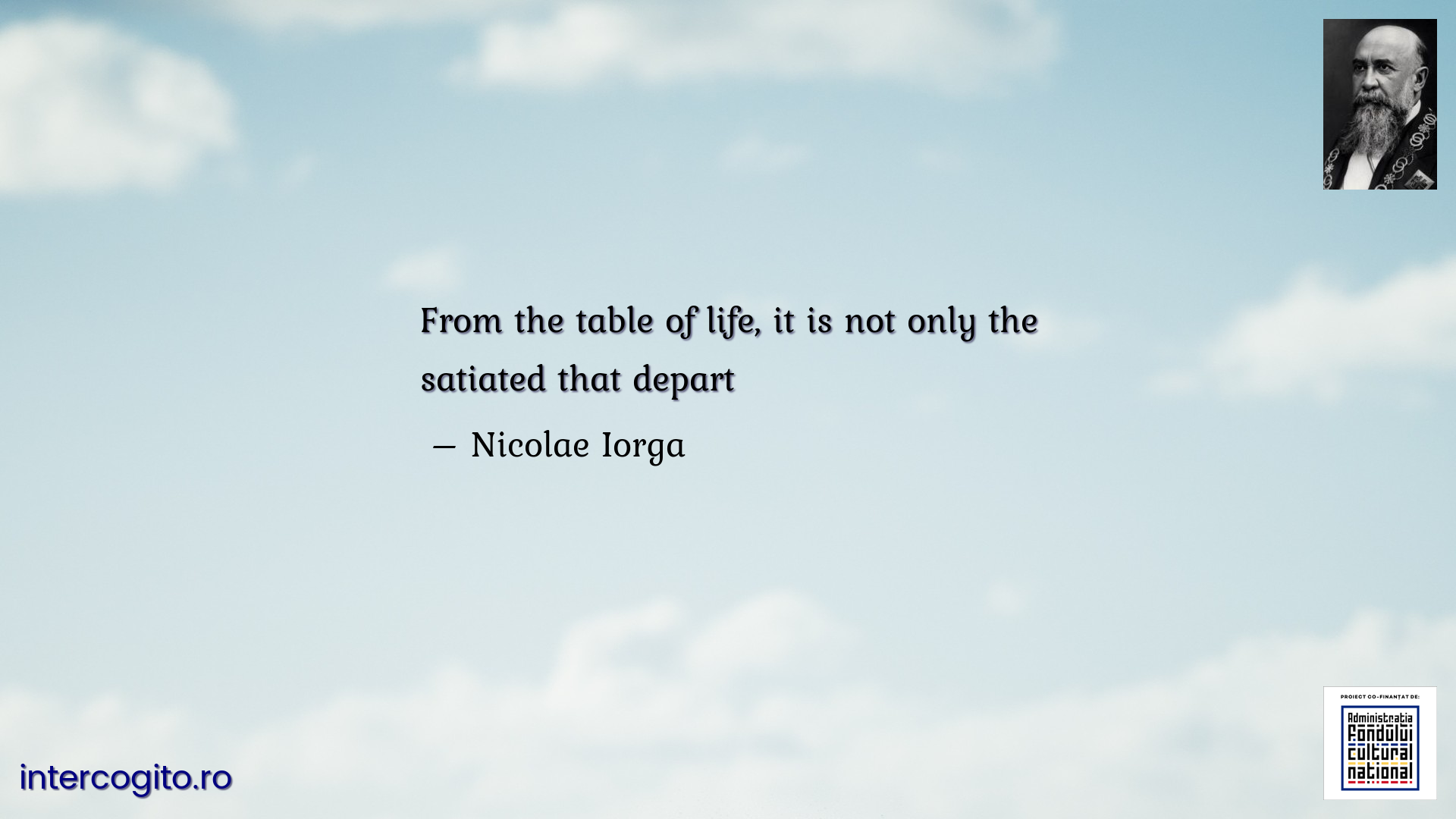 From the table of life, it is not only the satiated that depart