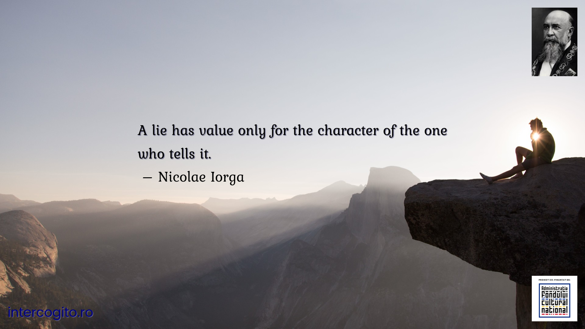 A lie has value only for the character of the one who tells it.
