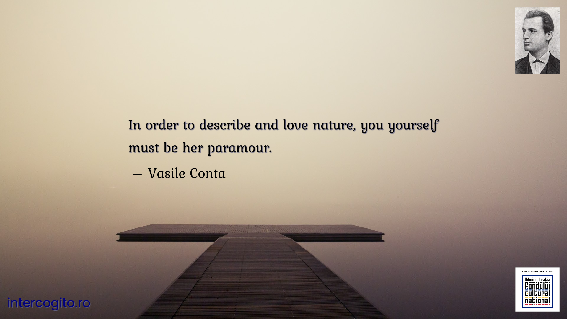 In order to describe and love nature, you yourself must be her paramour.