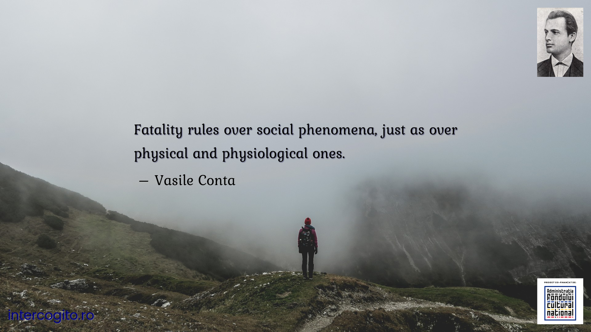 Fatality rules over social phenomena, just as over physical and physiological ones.