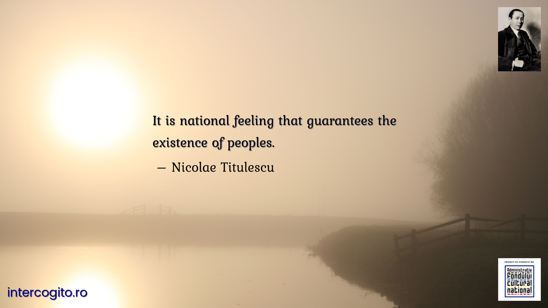 It is national feeling that guarantees the existence of peoples.