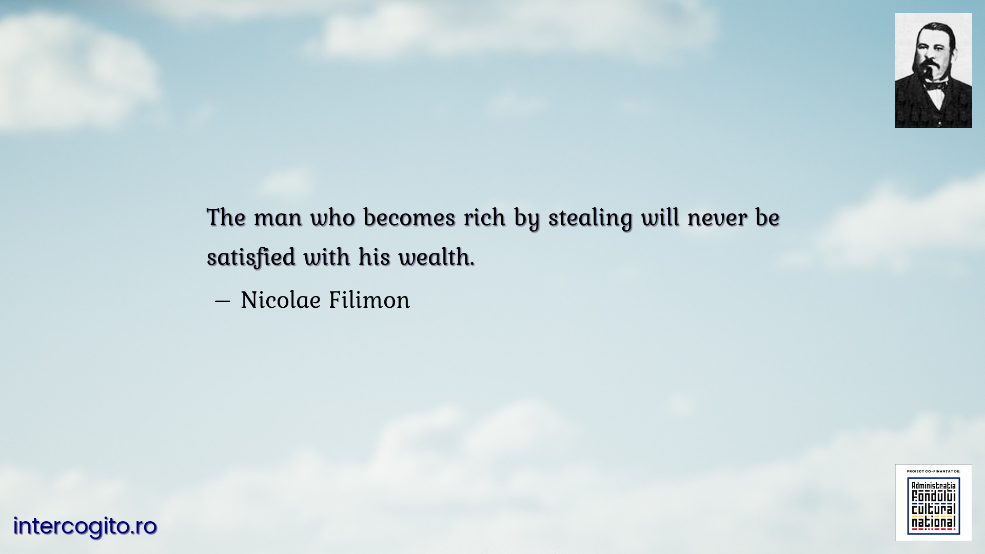 The man who becomes rich by stealing will never be satisfied with his wealth.