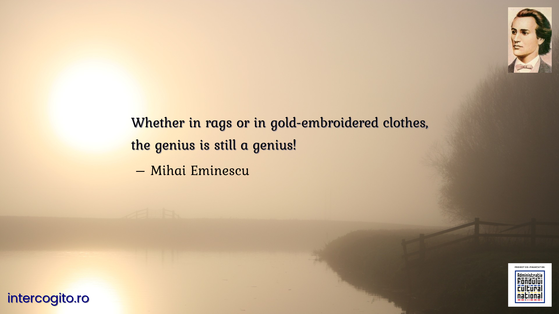 Whether in rags or in gold-embroidered clothes, the genius is still a genius!