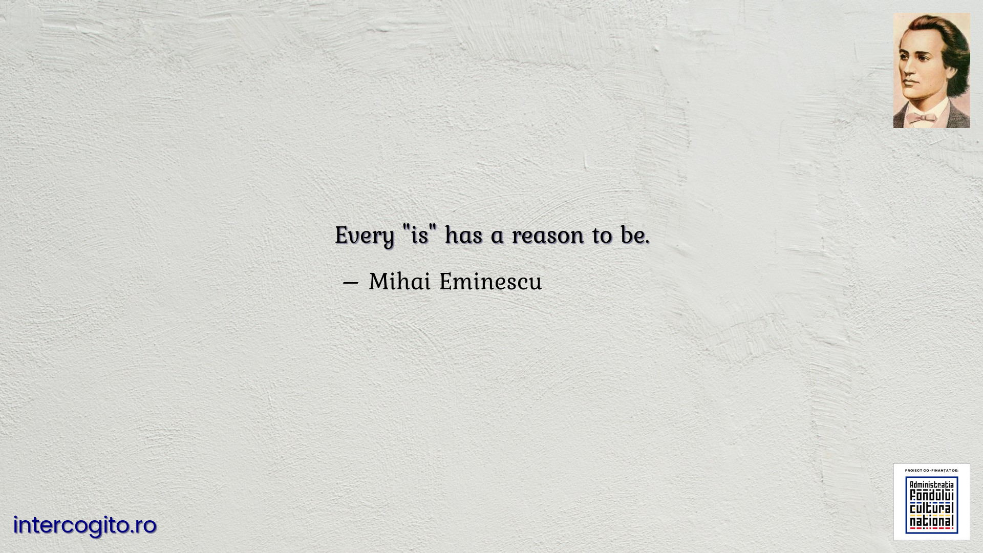 Every "is" has a reason to be.