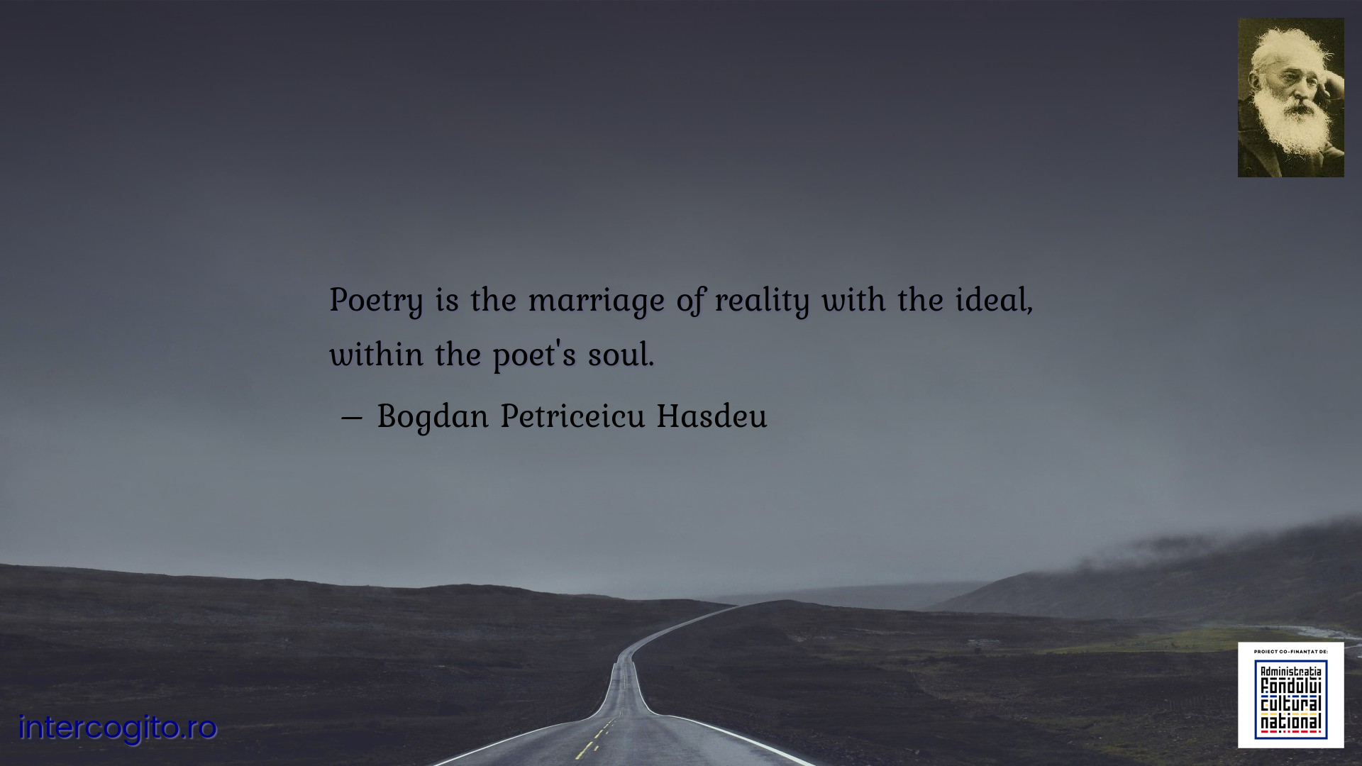 Poetry is the marriage of reality with the ideal, within the poet's soul.