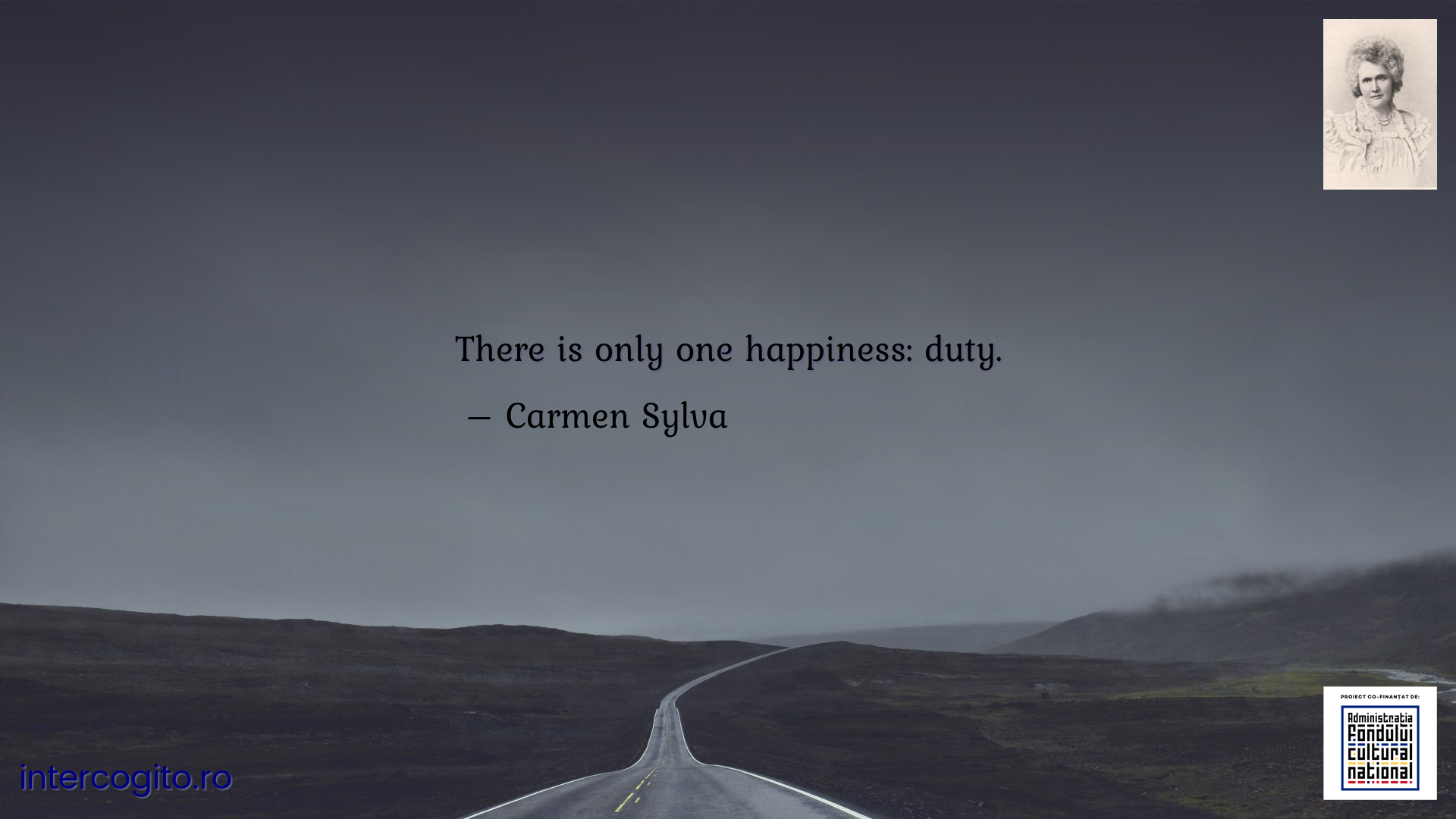 There is only one happiness: duty.