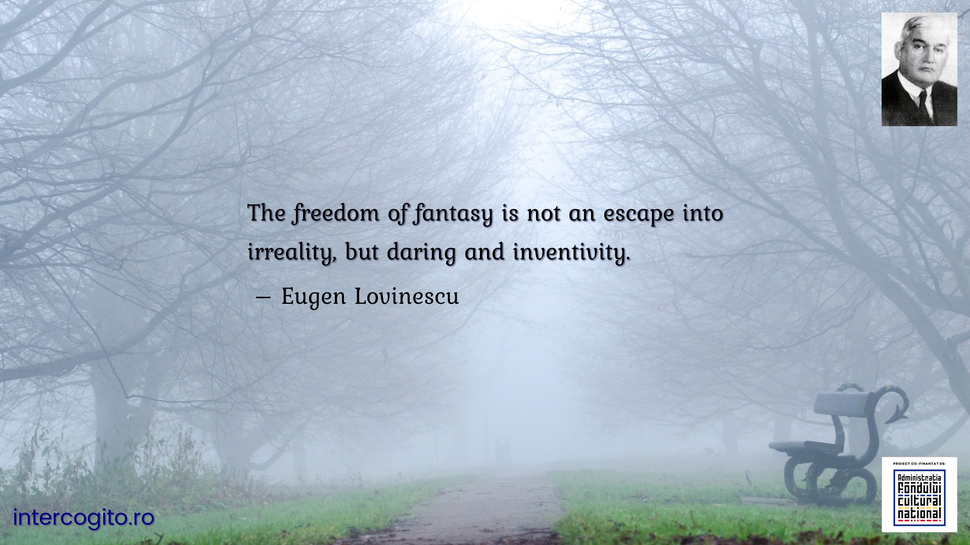The freedom of fantasy is not an escape into irreality, but daring and inventivity.