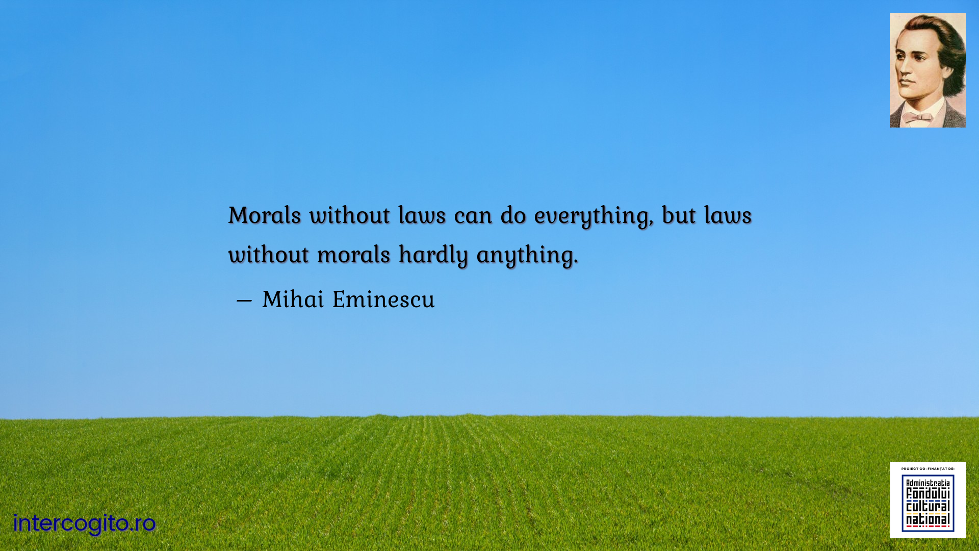 Morals without laws can do everything, but laws without morals hardly anything.