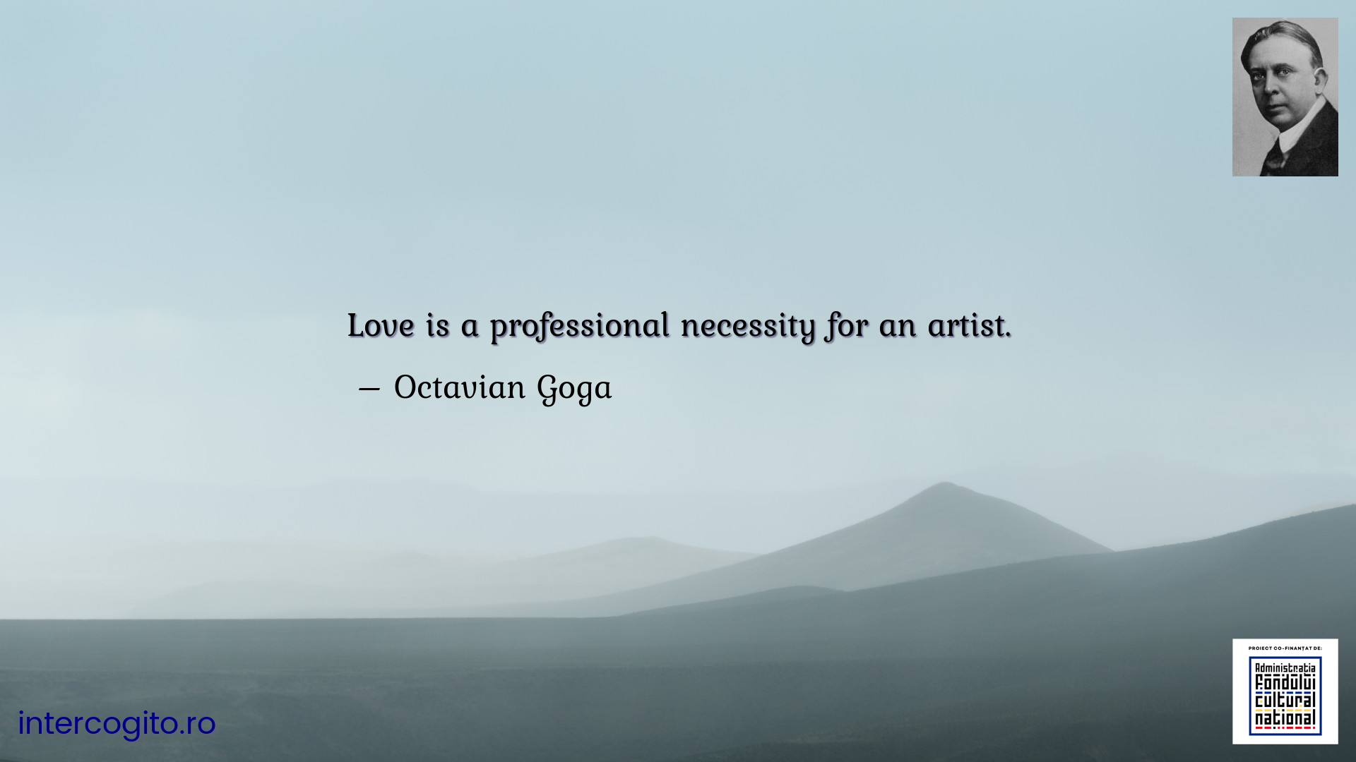 Love is a professional necessity for an artist.