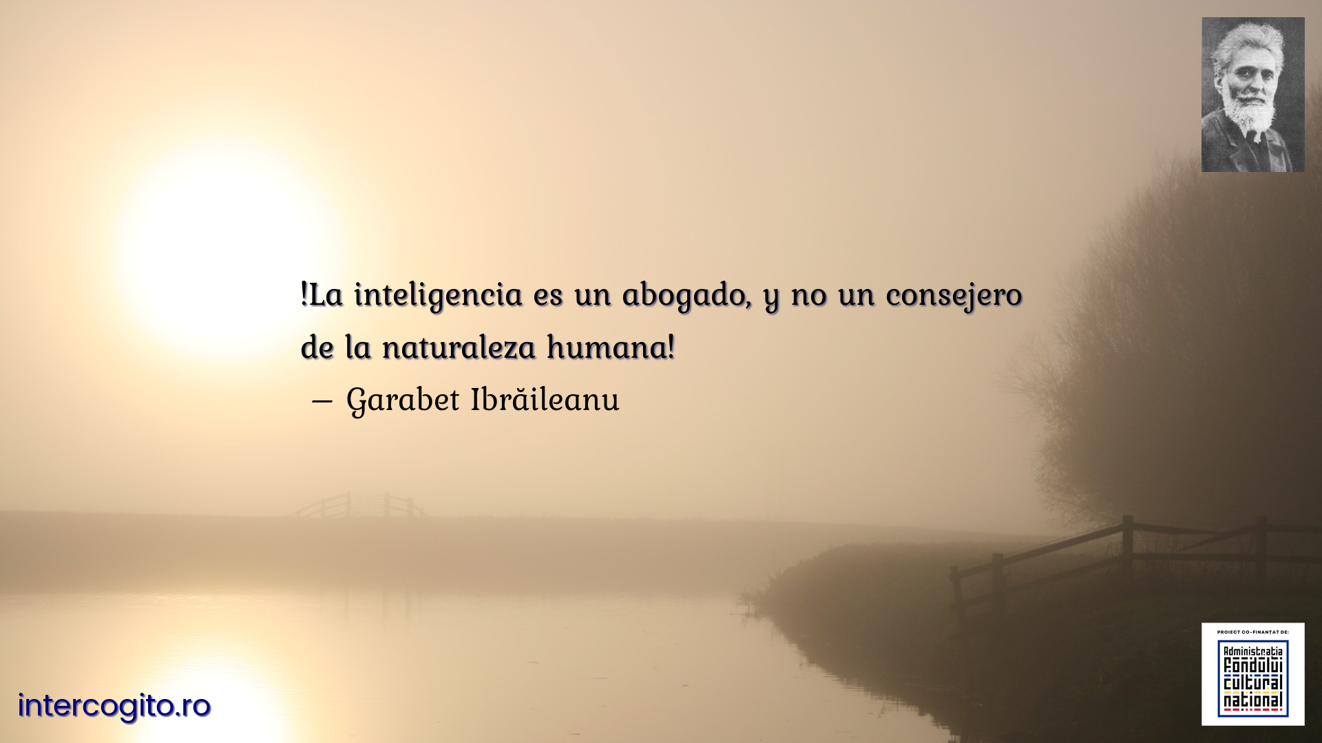!La inteligencia es un abogado, y no un consejero de la naturaleza humana!