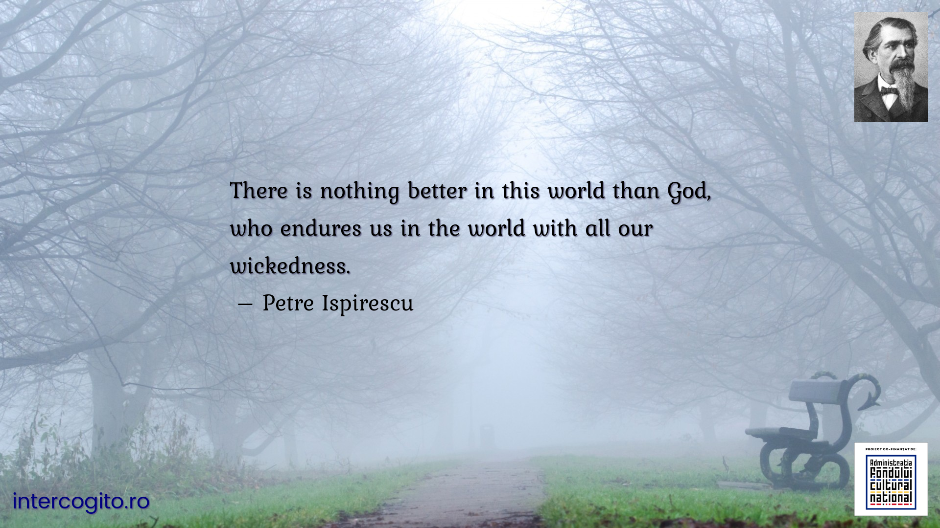 There is nothing better in this world than God, who endures us in the world with all our wickedness.