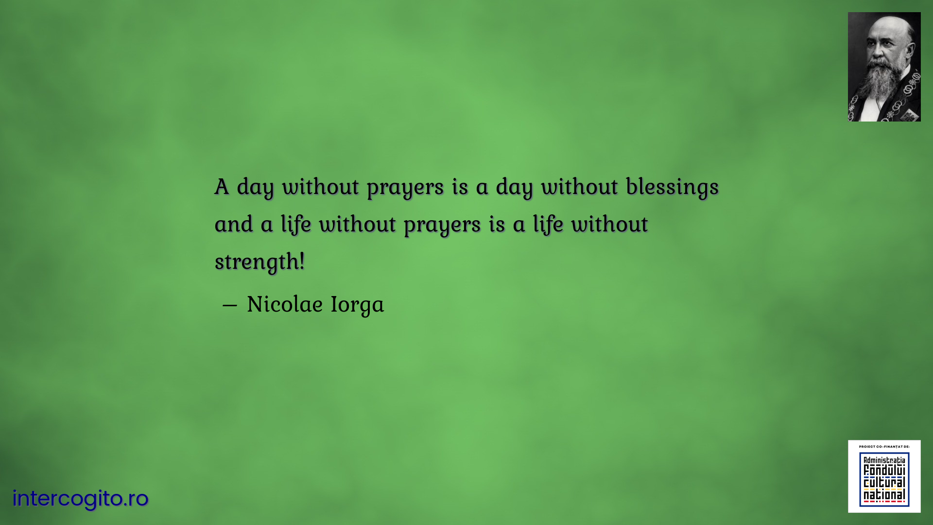 A day without prayers is a day without blessings and a life without prayers is a life without strength!