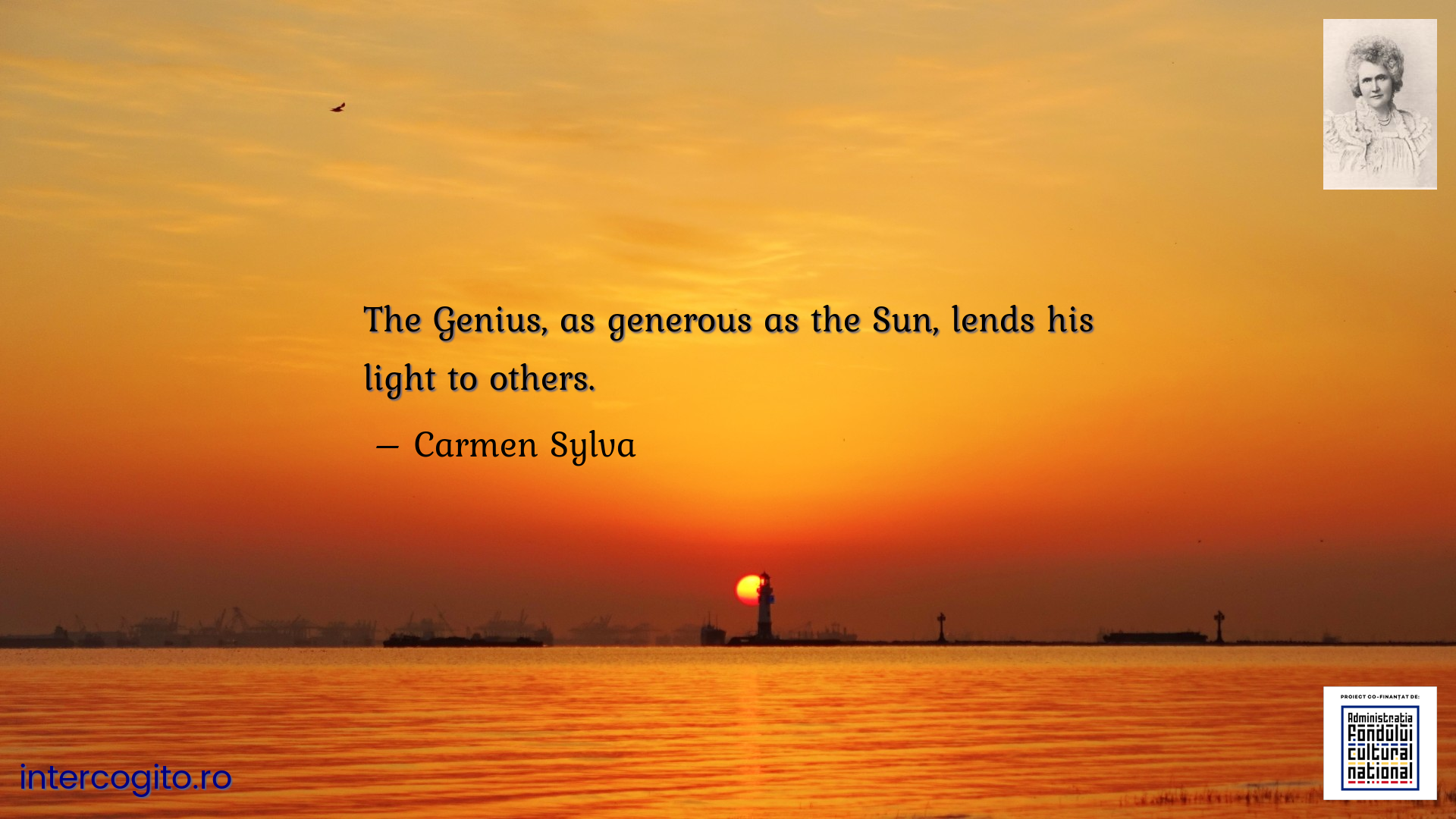 The Genius, as generous as the Sun, lends his light to others.