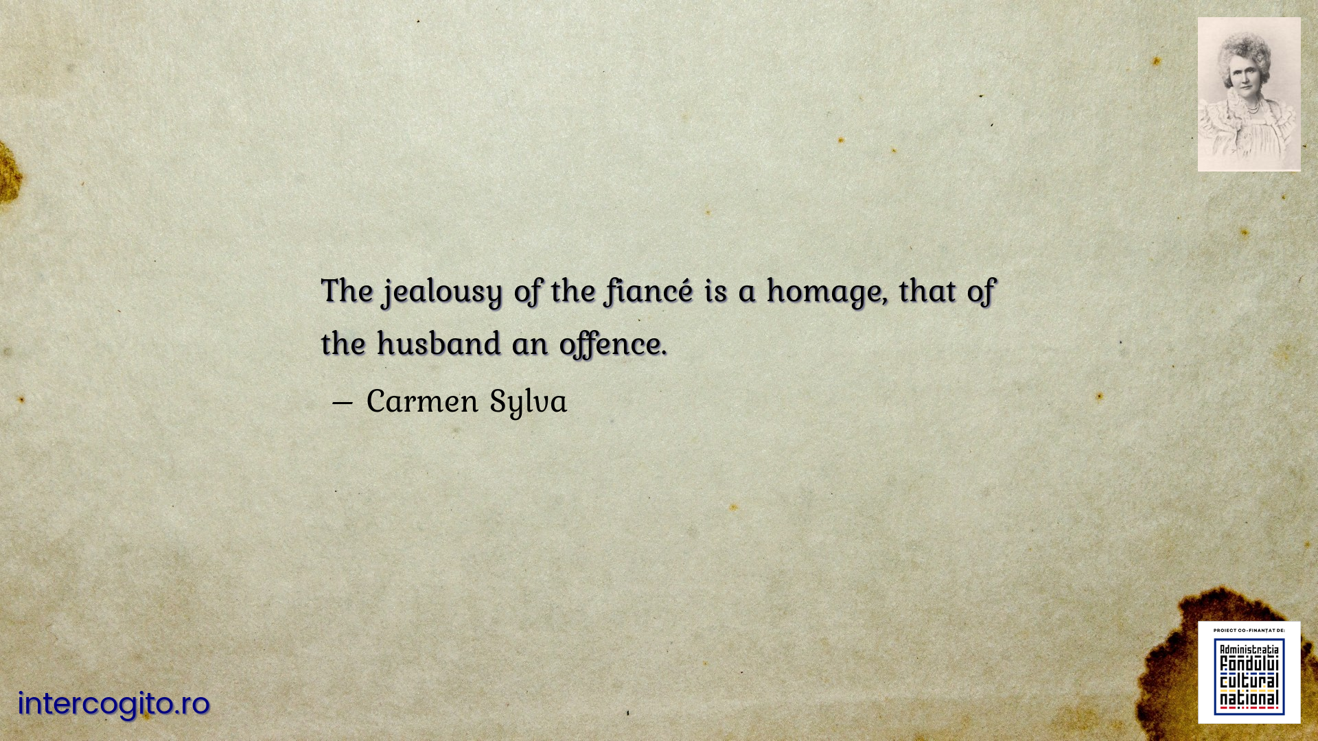 The jealousy of the fiancé is a homage, that of the husband an offence.