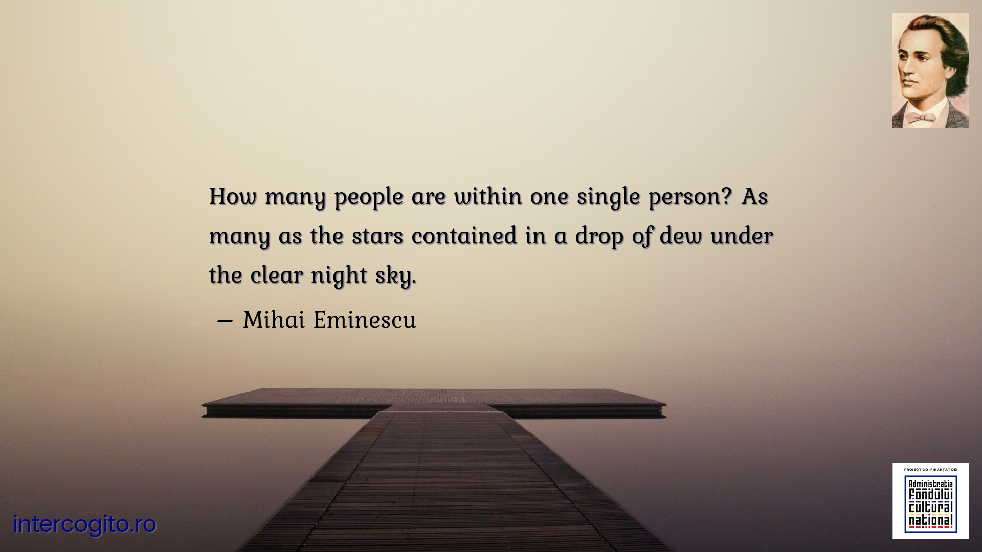 How many people are within one single person? As many as the stars contained in a drop of dew under the clear night sky.