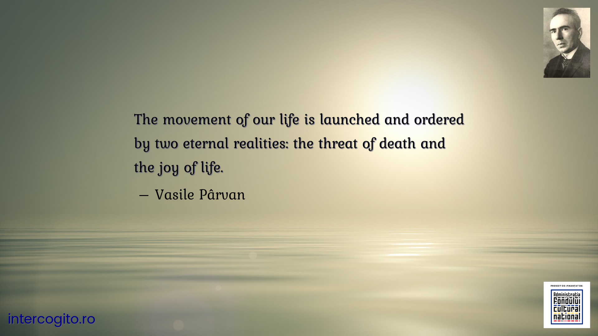 The movement of our life is launched and ordered by two eternal realities: the threat of death and the joy of life.