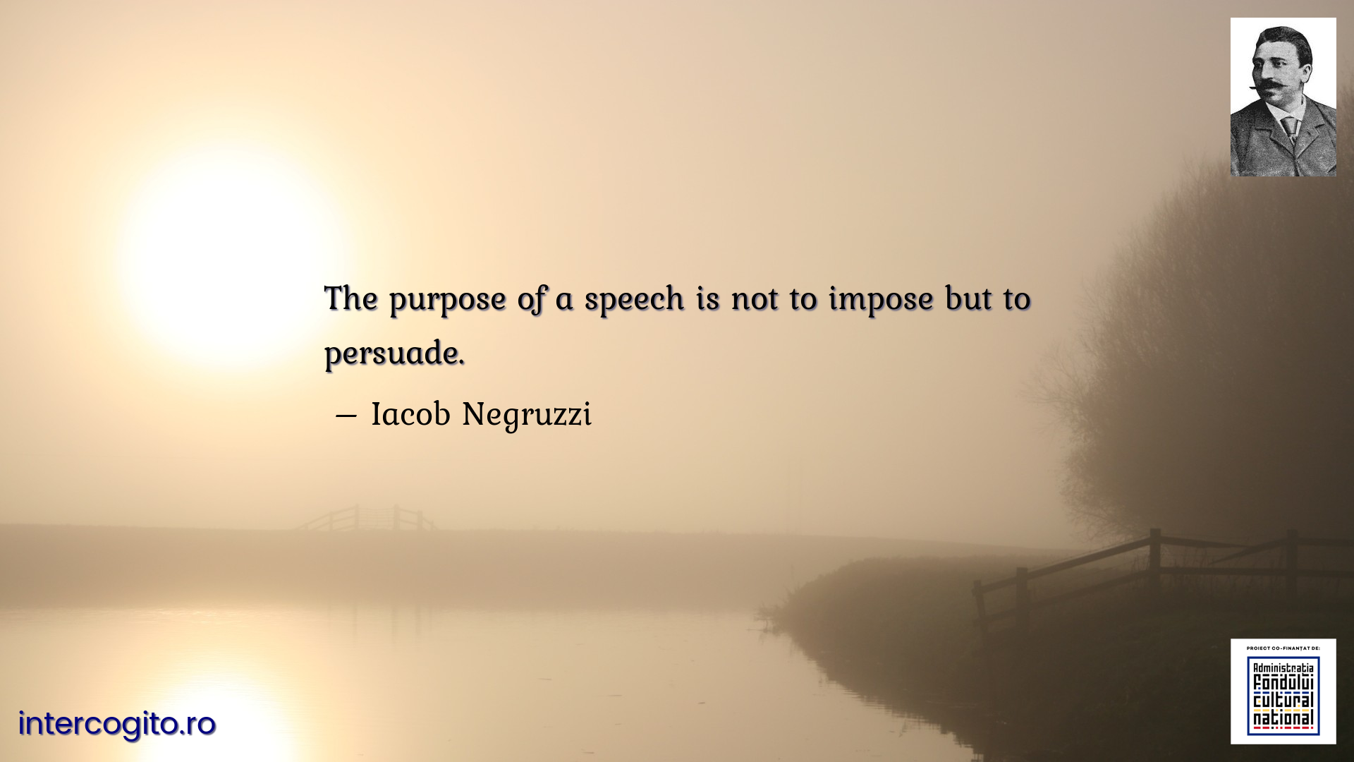 The purpose of a speech is not to impose but to persuade.