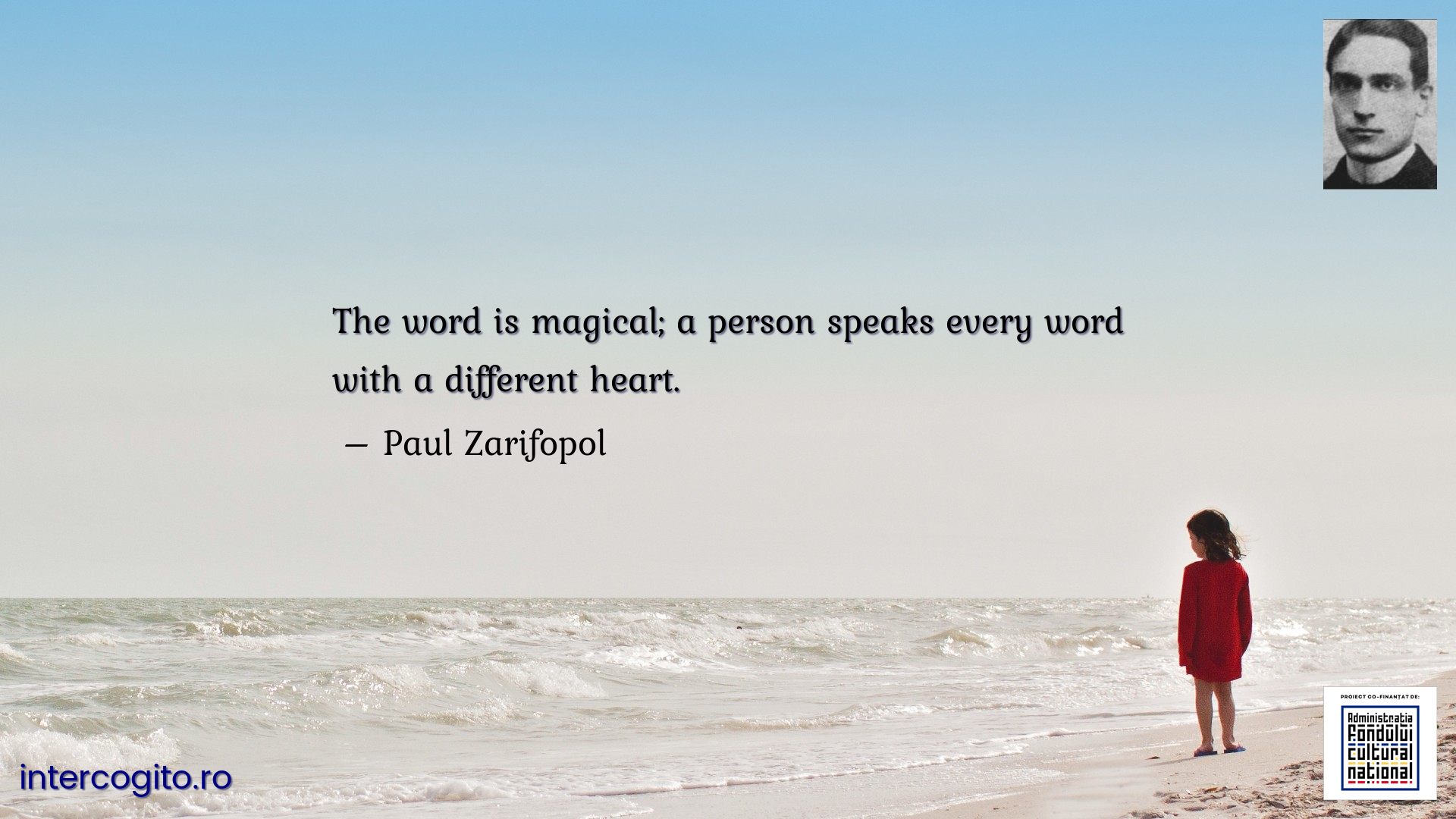 The word is magical; a person speaks every word with a different heart.
