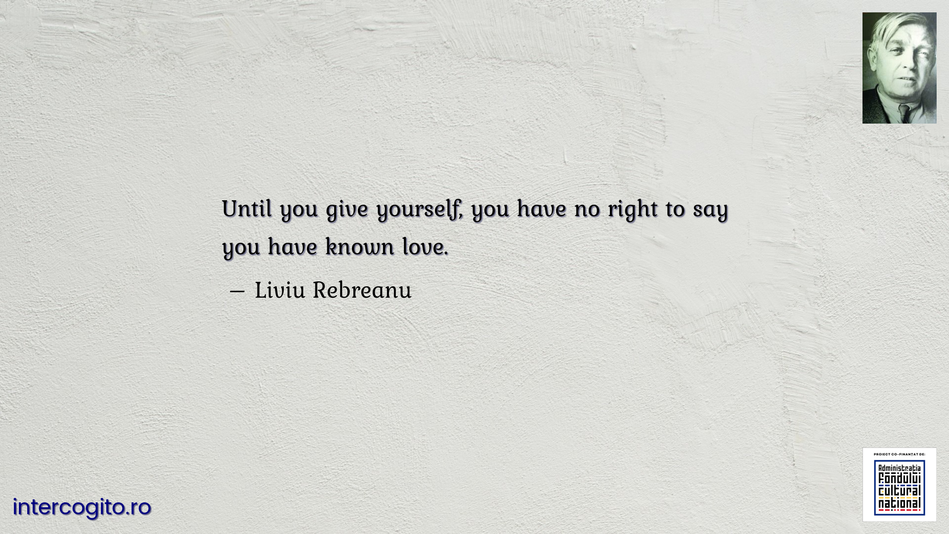 Until you give yourself, you have no right to say you have known love.