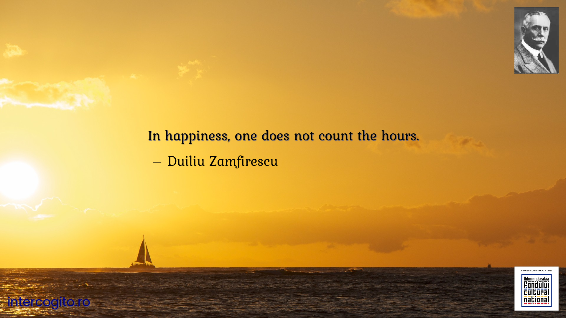 In happiness, one does not count the hours.