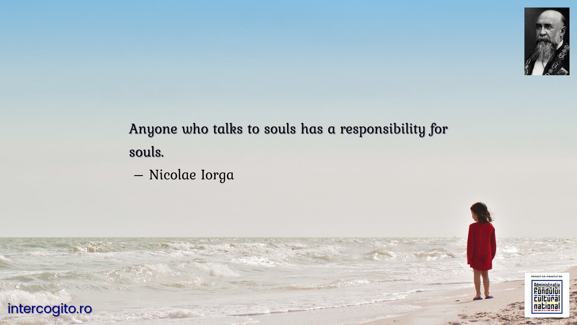 Anyone who talks to souls has a responsibility for souls.